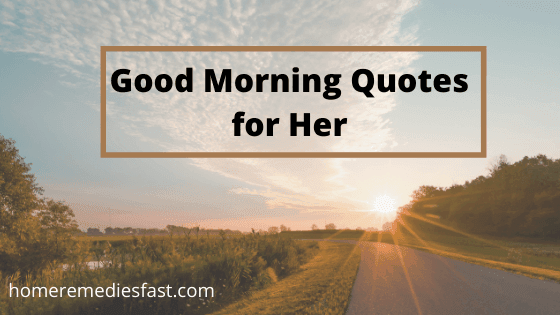 good morning quotes for her