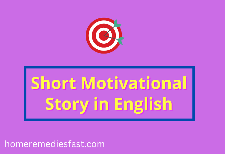 Short Motivational Story in English