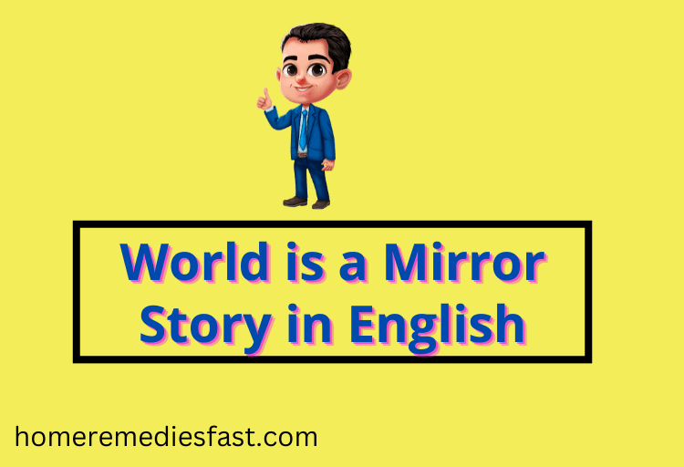 World is a Mirror Motivational Story in English