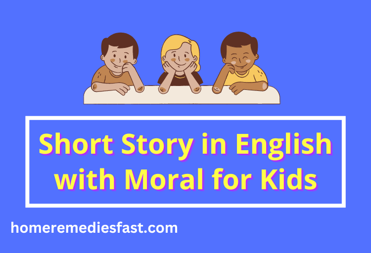 Best 10 Short Story In English With Moral For Kids