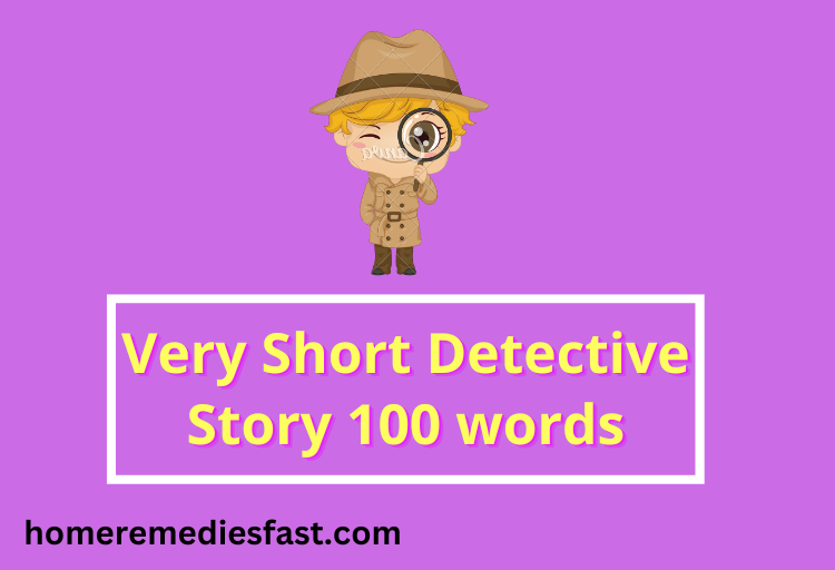 Very Short Detective Story 100 words