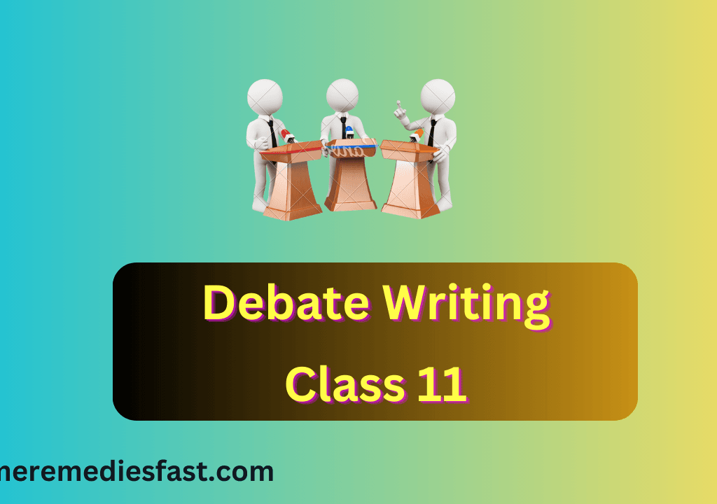 Debate Writing Class 11