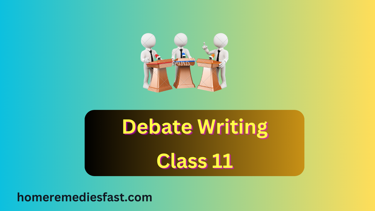 Debate Writing Class 11