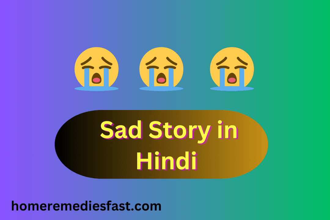 Sad Story in Hindi